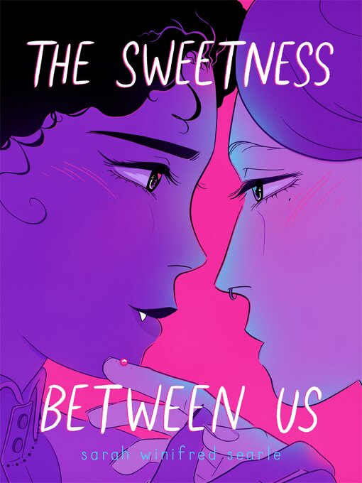 Title details for The Sweetness Between Us by Sarah Winifred Searle - Available